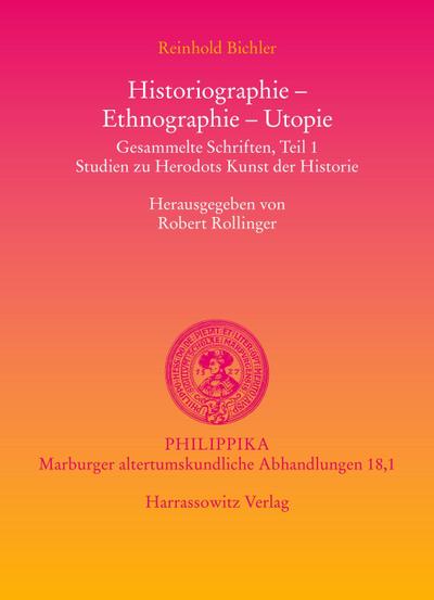Historiographie - Ethnographie - Utopie. Gesammelte Schriften