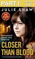 Closer than Blood - Part 1 of 3