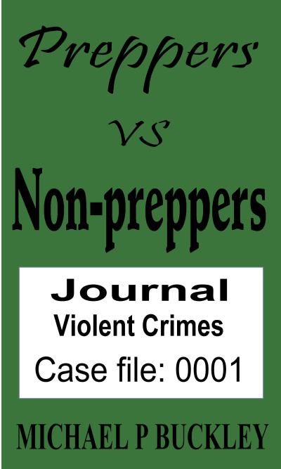 Prepper vs Non-Prepper journal 1 (Preppers vs Non-Preppers journal, #1)