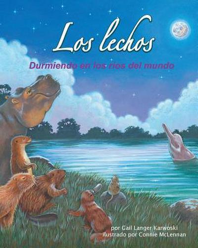 Los Lechos: Durmiendo En Los Ríos del Mundo (River Beds: Sleeping in the World’s Rivers)