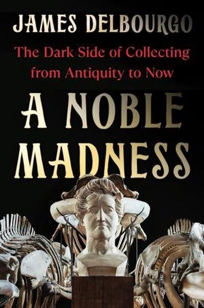A Noble Madness