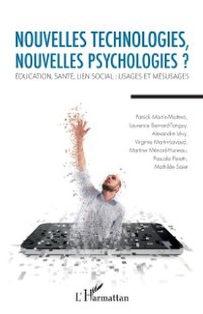 Nouvelles technologies, nouvelles psychologies ?