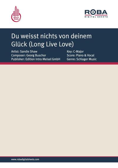 Du weisst nichts von deinem Glück (Long Live Love)