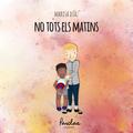 No tots els matins