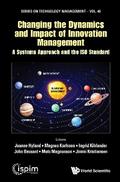 CHANGING THE DYNAMICS AND IMPACT OF INNOVATION MANAGEMENT