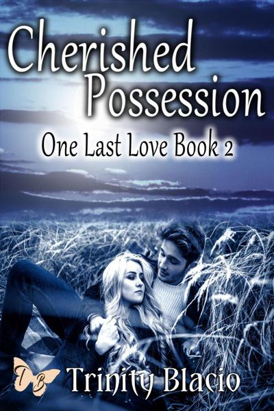 Cherished Possession (One Last Love Series, #2)