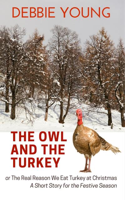 The Owl and The Turkey (Single Short Story, #2)