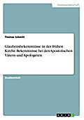 Glaubensbekenntnisse in der frühen Kirche.Bekenntn