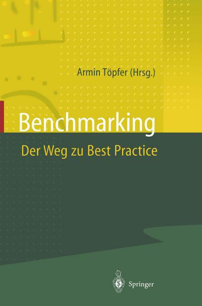 Benchmarking - Der Weg zu Best Practice