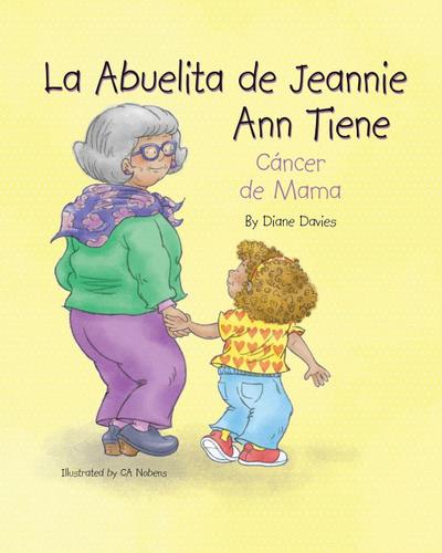 La Abuelita de Jeannie  Ann Tiene Cáncer de  Mama