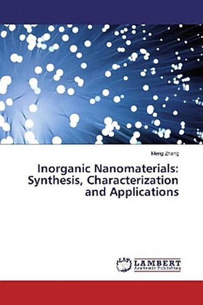 Inorganic Nanomaterials: Synthesis, Characterization and Applications