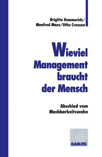 Wieviel Management braucht der Mensch