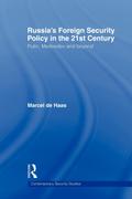 Russia’s Foreign Security Policy in the 21st Century