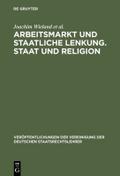 Arbeitsmarkt und staatliche Lenkung / Staat und Religion