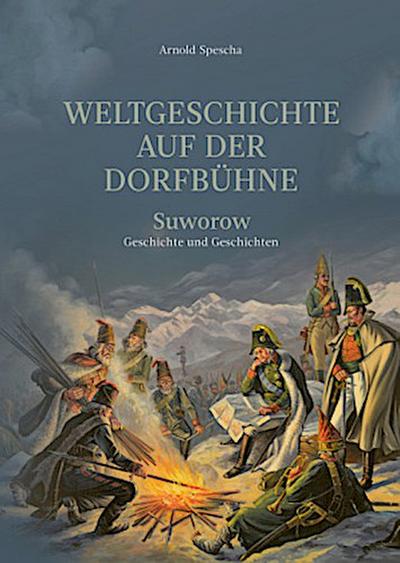 Weltgeschichte auf der Dorfbühne