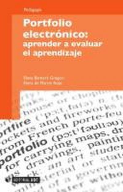 Portfolio electrónico : aprender a evaluar el aprendizaje