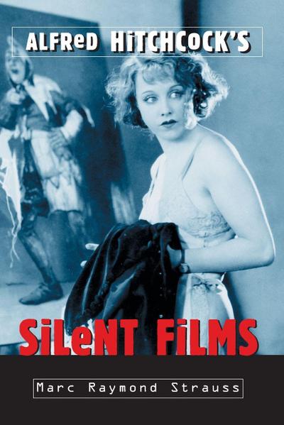 Alfred Hitchcock’s Silent Films