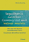 Legasthenie zwischen Coming-out und keiner merkts