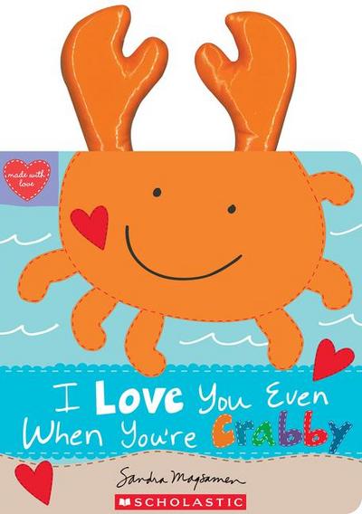 I Love You Even When You’re Crabby!