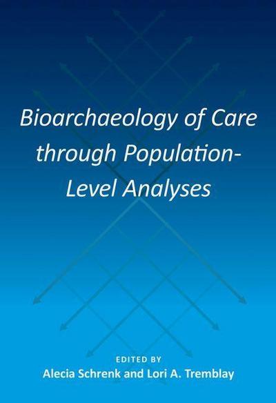 Bioarchaeology of Care Through Population-Level Analyses