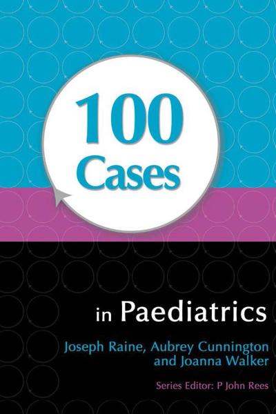 100 Cases in Paediatrics