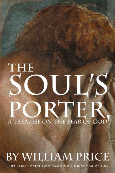 The Soul’s Porter, or a Treatise on the Fear of God