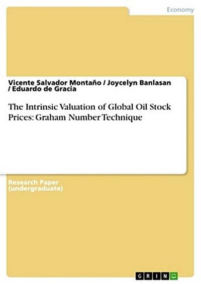 The Intrinsic Valuation of Global Oil Stock Prices: Graham Number Technique