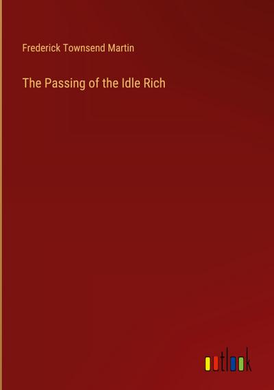 The Passing of the Idle Rich