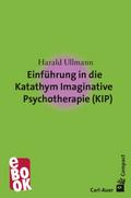 Einführung in dieKatathym ImaginativePsychotherapie (KIP)