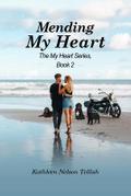 MENDING MY HEART: