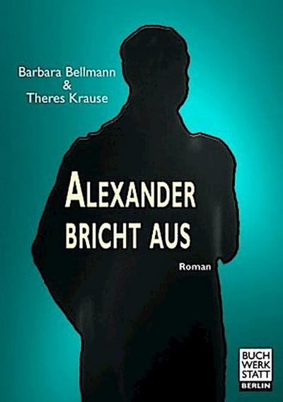 Alexander bricht aus
