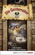 Die Geisterreiter - Der Schatz des Ritters Hermelhain