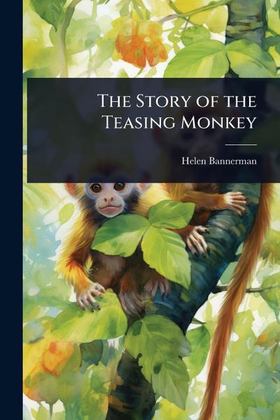 The Story of the Teasing Monkey