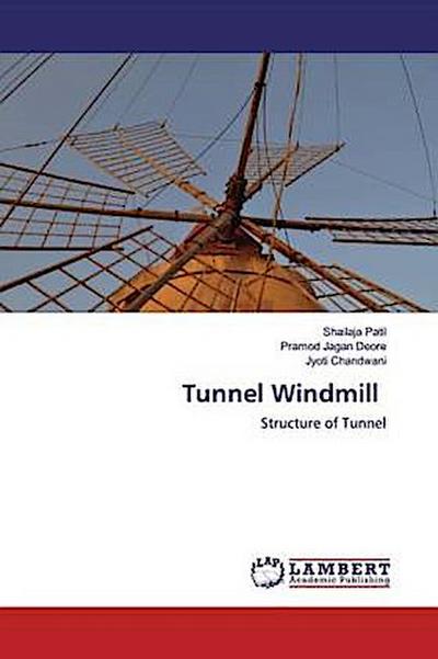 Tunnel Windmill