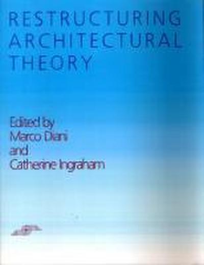 Restructuring Architectural Theory