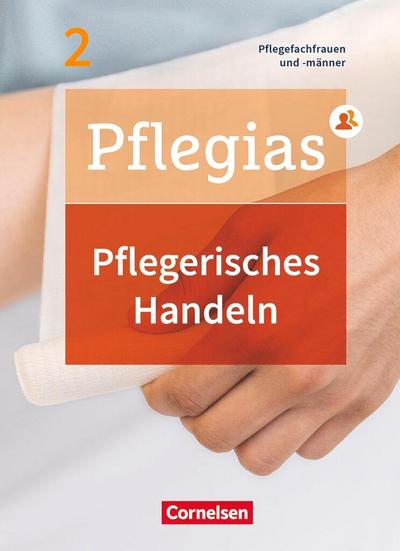 Pflegias - Generalistische Pflegeausbildung: Band 2 - Pflegerisches Handeln