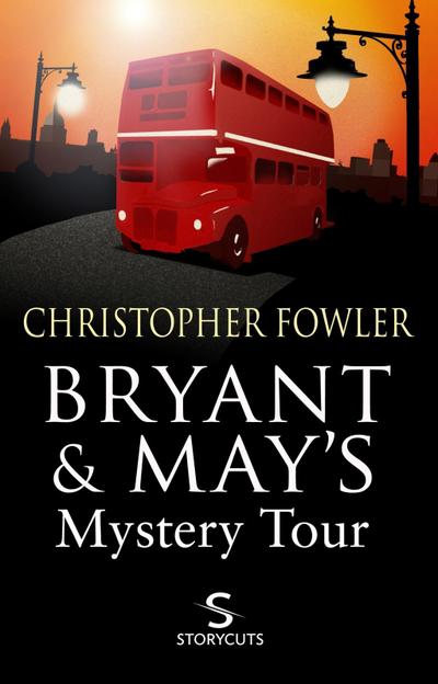 Bryant & May’s Mystery Tour (Storycuts)