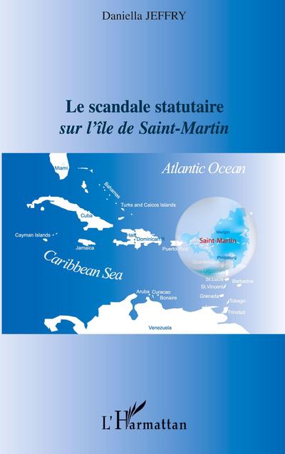 Le scandale statutaire sur l’île de Saint-Martin