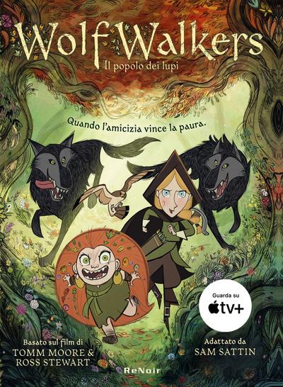 Moore, T: Wolfwalkers. Il popolo dei lupi