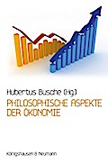 Philosophische Aspekte der Ökonomie