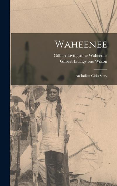 Waheenee; an Indian Girl’s Story