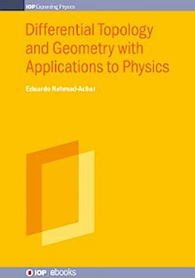 Differential Topology and Geometry with Applications to Physics