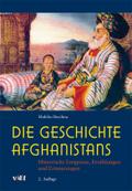 Die Geschichte Afghanistans: Historische Ereignisse, Erzählungen und Erinnerungen