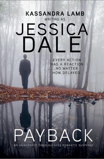 Payback, An Unintended Consequences Romantic Suspense