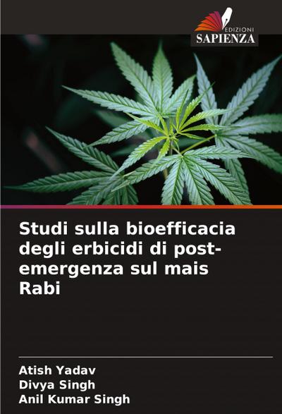 Studi sulla bioefficacia degli erbicidi di post-emergenza sul mais Rabi