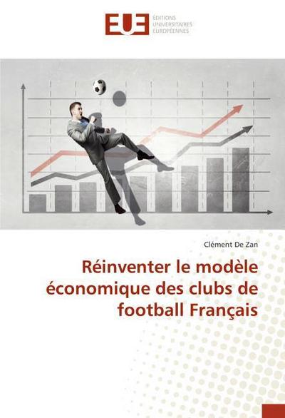 Réinventer le modèle économique des clubs de football Français