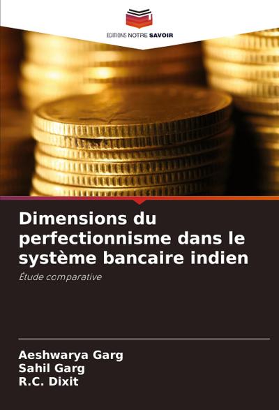 Dimensions du perfectionnisme dans le système bancaire indien