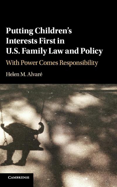 Putting Children’s Interests First in U.S. Family Law and             Policy