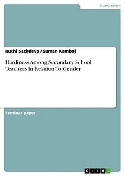 Hardiness Among Secondary School Teachers In Relation To Gender