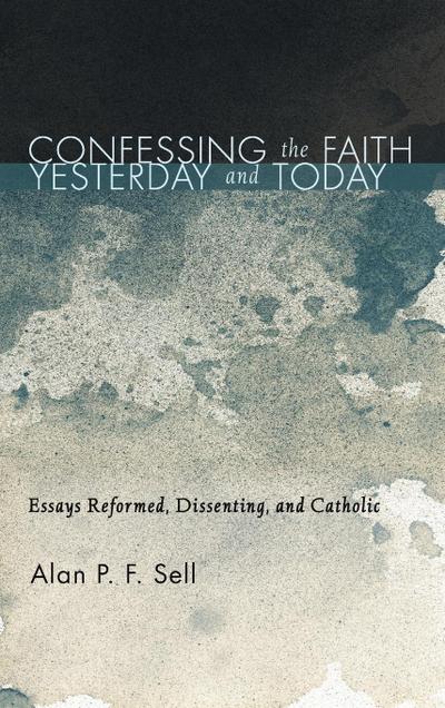 Confessing the Faith Yesterday and Today